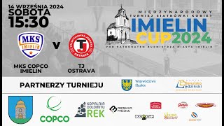 IMIELIN CUP 2024 MKS COPCO Imielin  TJ Ostrava [upl. by Igic]