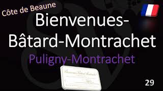 How to Pronounce Bienvenues Bâtard Montrachet Burgundy Grand Cru Wine Pronunciation Puligny [upl. by Sholes393]