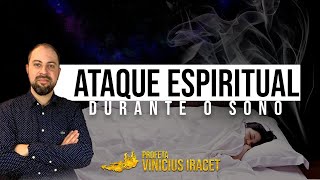 Ataques espirituais durante o sono pesadelos e sonhos ruins  Profeta Vinicius Iracet [upl. by Ecraep]