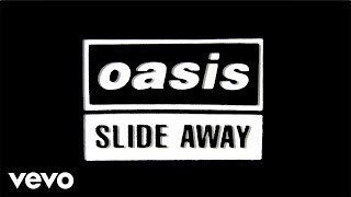 Oasis  Slide Away Official Lyric Video [upl. by Donielle285]