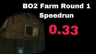 BO2 Farm Round 1 Speedrun 033 [upl. by Annamarie]