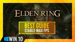 Elden Ring  Stable FPS Optimization Guide  LowEnd  Windows 10  Best Settings [upl. by Cruce]