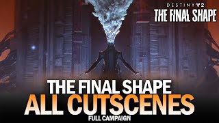 The Final Shape  All Cutscenes Destiny 2 [upl. by Jaret]