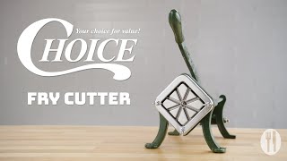 Choice Fry Cutter [upl. by Fitzgerald]