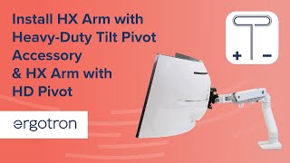 Install Ergotron HX Monitor Arm with HeavyDuty Tilt Pivot or HD Pivot [upl. by Enoek]