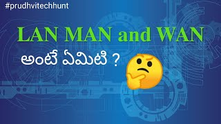 Network types in Telugu LAN MAN WAN  Prudhvi TechHunt [upl. by Avid]