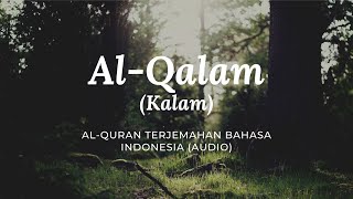 68 AlQalam  Kalam  AlQuran Terjemahan Bahasa Indonesia [upl. by Aiker114]