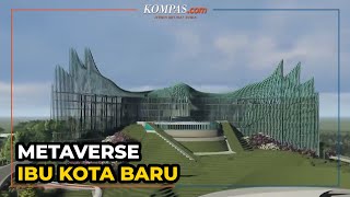 Pemerintah Siapkan Metaverse Ibu Kota Baru [upl. by Daahsar]