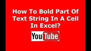 How To Bold Part Of Text String In A Cell In Excel [upl. by Nannie]