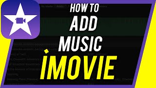 How to Add Music to iMovie [upl. by Angela]