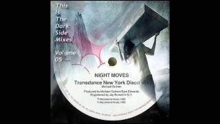 Night Moves ‎ Transdance Dark Side Mix [upl. by Durman]