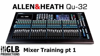 Allen amp Heath Qu32 Mixer training part 1 [upl. by Modestine870]