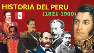 Acontecimientos importantes en el Perú desde su independencia  18211900 [upl. by Nadeen]