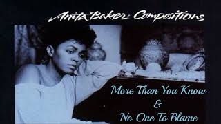 Anita Baker  quot More Than You Knowquot  quotNo One To Blame quot 💜1990 [upl. by Husein]