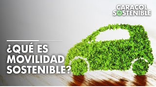 ¿Qué es movilidad sostenible [upl. by Ninehc]