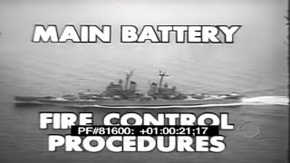 US NAVY MAIN BATTERY FIRE CONTROL NAVAL GUNFIRE TRAINING FILM 81600 [upl. by Beauregard842]