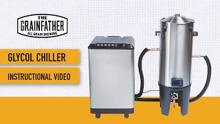 Grainfather Glycol Chiller Instructional Video [upl. by Goodard286]