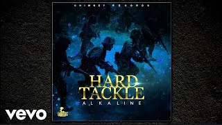 Alkaline  Hard Tackle Official Audio [upl. by Aneelehs]