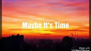 Bradley Cooper  Maybe its time  Lyrics [upl. by Anialed]