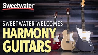 Sweetwater Welcomes Harmony Guitars 🎸 [upl. by Ettore781]