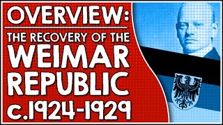 Overview Weimar Republic recovery 19241929 [upl. by Bathsheeb]