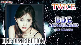 TWICE トゥワイス  quotBDZ Repackagedquot PreChorus  Line Distribution [upl. by Prentice352]