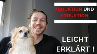 ABDUKTION UND ADDUKTION leicht erklärt  Fibo 2018  Chihuahua Theorie Donnerstag 🐶 [upl. by Agathe466]