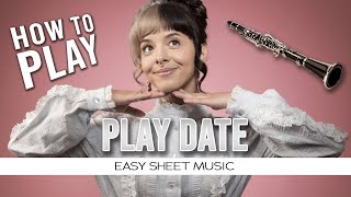 Clarinet quotPlay Datequot Melanie Martinez EASY Sheet Music [upl. by Laniger]