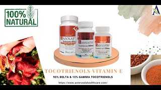 Tocotrienols Vitamin E [upl. by Sisxela]