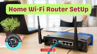 How to Configure and Set Up Your Home WiFi Router wifi [upl. by Devy108]