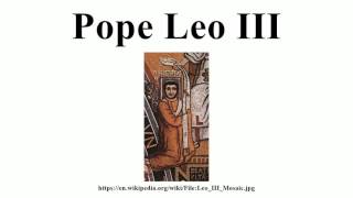 Pope Leo III [upl. by Jaycee]