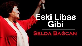 Selda Bağcan  Eski Libas Gibi [upl. by Yeltneb]