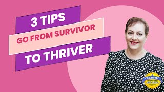 How to Turn From a Cancer Survivor into a THRIVER  loving life  3 top tips for you [upl. by Brook317]