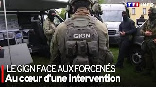 Le GIGN face aux forcenés  au cœur d’une intervention [upl. by Tyrrell]