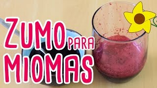 CÓMO ELIMINAR MIOMAS CON ZUMO DE REMOLACHA [upl. by Melton]