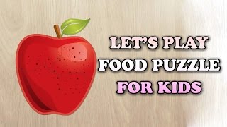 Lets Play Food Puzzle For Kids [upl. by Humpage]