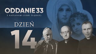 ODDANIE33 z kapłanami ziemi śląskiej  Dzień 14 [upl. by Ardnahc179]