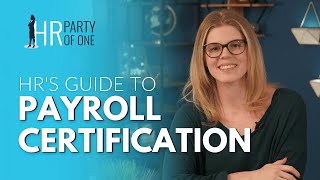 HRs Guide to Payroll Certification [upl. by Anierdna811]