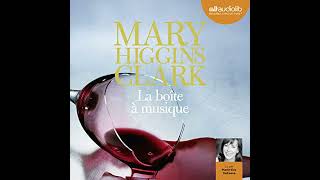 La boîte à musique Livre Audio par Mary Higgins Clark [upl. by Mccord]