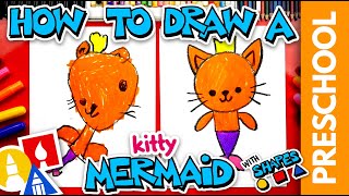 How To Draw A Mermaid Kitty Preschool [upl. by Joletta]