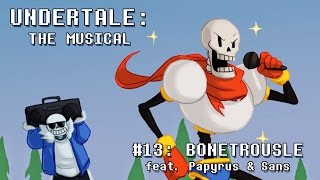 Undertale the Musical  Bonetrousle [upl. by Verlee701]