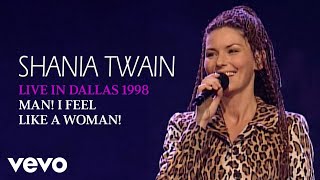 Shania Twain  Man I Feel Like A Woman Live In Dallas  1998 Official Music Video [upl. by Servetnick593]