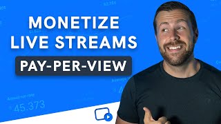 How to Monetize Your Live Stream Using PPV PayPerView [upl. by Swec502]