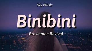 Binibini  Brownman Revival with Lyrics [upl. by Ynes725]