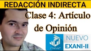 Clase 4 ARTÍCULO DE OPINIÓN  Género textual  REDACCIÓN INDIRECTA NUEVO EXANI II  PROFE CRISTIAN [upl. by Stolzer]