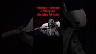 Trudgen  Armour amp Weapons Knights Of Ren [upl. by Browne]