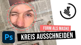 Kreis ausschneiden in Photoshop  Form als Maske [upl. by Felice]