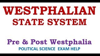 WESTPHALIAN STATE SYSTEM ORIGIN MEANING AND RELEVANCE [upl. by Esilenna219]