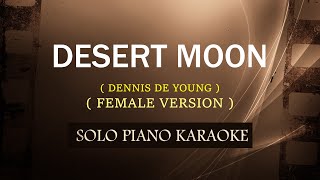 DESERT MOON  FEMALE VERSION   DENNIS DE YOUNG  COVERCY [upl. by Estes271]