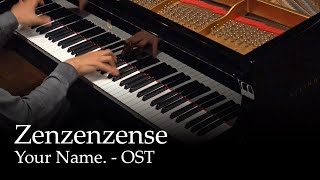 Zen Zen Zense  Your Name Kimi no Na wa OST Piano [upl. by Oderfigis]